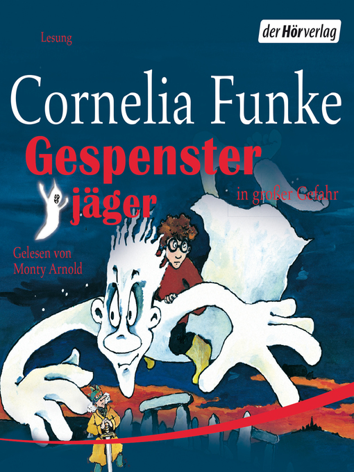 Title details for Gespensterjäger in großer Gefahr by Cornelia Funke - Wait list